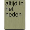 Altijd in het heden door I. van der Velde-Ferket