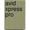 Avid Xpress Pro by M. Drenth