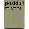 Postduif te voet door P. Louman