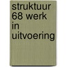 Struktuur 68 werk in uitvoering door P. Hefting