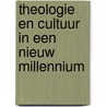 Theologie en cultuur in een nieuw millennium by R.J. Schreiter