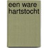 Een ware hartstocht