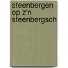 Steenbergen op z'n Steenbergsch door C. Slokkers