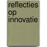 Reflecties op innovatie door Onbekend