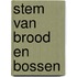 Stem van brood en bossen