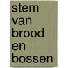 Stem van brood en bossen by Poets Society