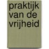 Praktijk van de vrijheid