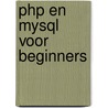PHP en MySQL voor beginners door E.J. krishnadath