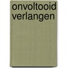 Onvoltooid verlangen door B. Jonker