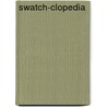 Swatch-Clopedia door R.T.W. Versteeg