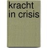 Kracht in crisis door W. van de Graaf
