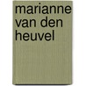 Marianne van den Heuvel door M.I. van den Heuvel