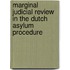 Marginal judicial review in the Dutch asylum procedure