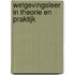 Wetgevingsleer in theorie en praktijk