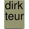 Dirk Teur by R. de Jonge