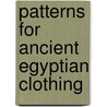 Patterns for ancient Egyptian clothing door G.M. Vogelsang Eastwood