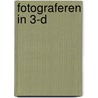 Fotograferen in 3-d by Elsinga