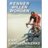 Renner willen worden