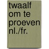 Twaalf om te proeven nl./fr. door Onbekend