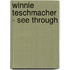 Winnie Teschmacher - See through