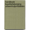 Handboek kwaliteitsborging uitleenhulpmiddelen by Unknown