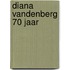 Diana vandenberg 70 jaar