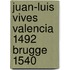 Juan-luis vives valencia 1492 brugge 1540