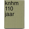 KNHM 110 jaar door A. Camijn