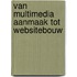 Van multimedia aanmaak tot websitebouw