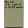 400 jaar chronologie van de Familie Valckx by J.P.H. Valckx