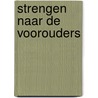 Strengen naar de voorouders door M. van Vuuren