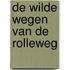 De wilde wegen van de Rolleweg