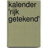 Kalender 'Rijk getekend' by E.M. Molenaar