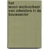 Het woon-werkverkeer van arbeiders in de bouwsector