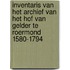 Inventaris van het archief van het Hof van Gelder te Roermond 1580-1794