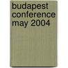 Budapest Conference May 2004 door Onbekend
