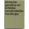 Klinische genetica en erfelijke verstandelijke handicaps by B.C.J. Hamel