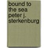 Bound to the sea Peter J. Sterkenburg