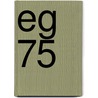 EG 75 door Jubileumcommissie Eg