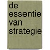 De essentie van strategie door J.G.B. de Groot