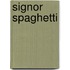 Signor Spaghetti