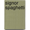 Signor Spaghetti by R. Goscinny