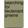 Searching for Lieutenant Greene door F.C. Paauwe