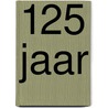 125 jaar by S.J. Chipperfield