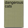 Dangerous Cats door Onbekend