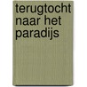 Terugtocht naar het paradijs by N.H. Dekkers