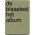 De Blaastest Het Album