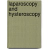 Laparoscopy and hysteroscopy door Onbekend