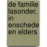 De familie Lasonder, in Enschede en elders door H.C. Zorn