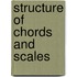 Structure of chords and scales